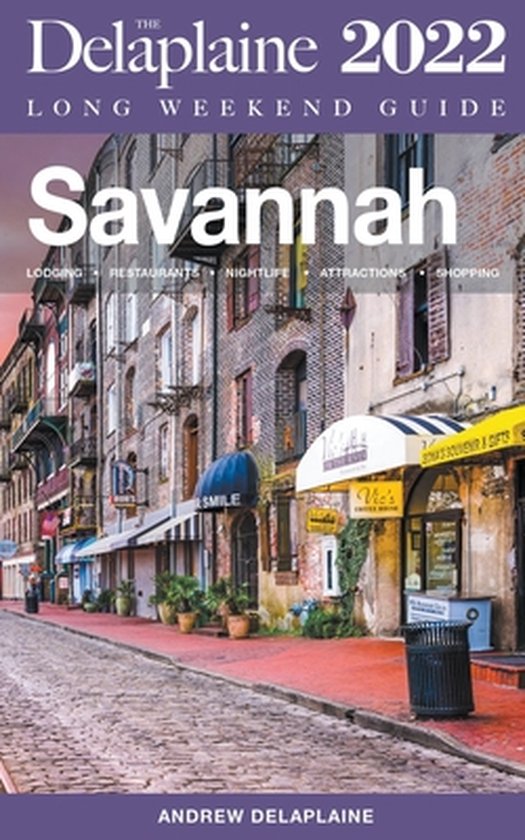 Savannah - The Delaplaine 2022 Long Weekend Guide - cover