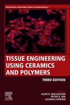 Woodhead Publishing Series in Biomaterials - Tissue Engineering Using Ceramics and Polymers