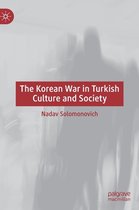 The Korean War in Turkish Culture and Society