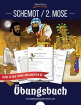 Serie Zu Den Thora Abschnitten- Schemot / 2. Mose Übungsbuch