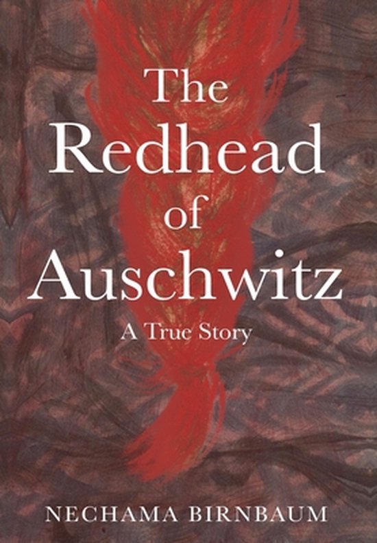 The Redhead of Auschwitz