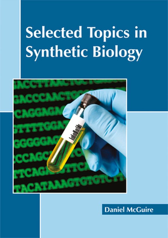 Selected Topics in Synthetic Biology 9781632398598 Boeken