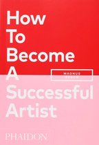 Boek cover How To Become A Successful Artist van Magnus Resch