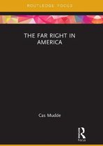 Routledge Studies in Extremism and Democracy-The Far Right in America