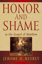 Honor and Shame in the Gospel of Matthew