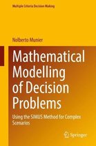 Multiple Criteria Decision Making- Mathematical Modelling of Decision Problems