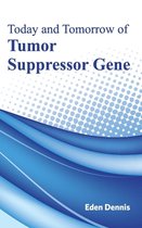 Today and Tomorrow of Tumor Suppressor Gene