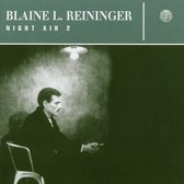 Blaine L. Reininger - Night Air 2 (CD)