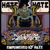 Nuclear Warfare - Empowered By Hate (CD)