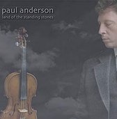 Paul Anderson - Land Of The Standing Stone (CD)