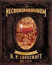 The Necronomnomnom – Recipes and Rites from the Lore of H. P. Lovecraft