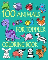 Simple Coloring Book for Kids- 100 Animals for Toddler Coloring Book