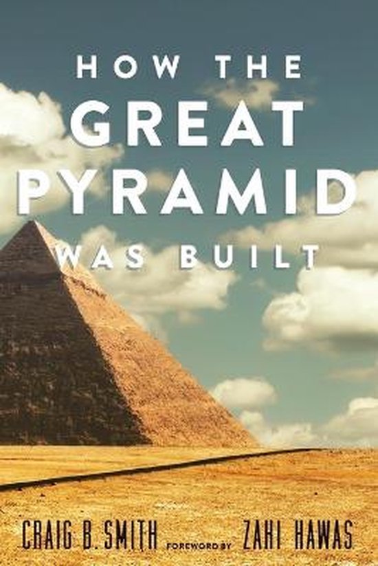 How the Great Pyramid Was Built - cover