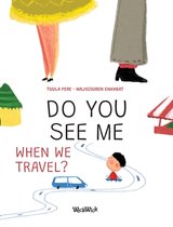 Do You See Me?- Do You See Me when We Travel?