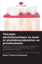 Thérapie photodynamique au laser et photobiomodulation en prosthodontie