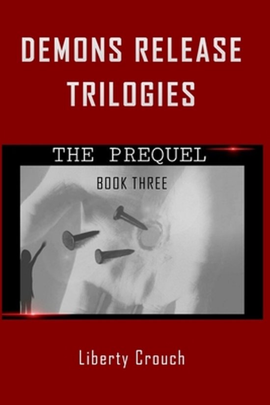 Demons Release Trilogies The Prequel Book Three - cover