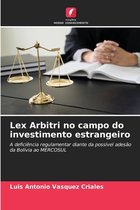 Lex Arbitri no campo do investimento estrangeiro