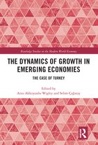 Routledge Studies in the Modern World Economy - The Dynamics of Growth in Emerging Economies