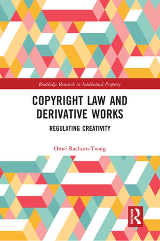 Routledge Research in Intellectual Property - Copyright Law  ... - cover