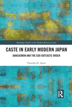 Routledge Studies in the Modern History of Asia - Caste in Early Modern Japan