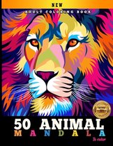 Adult Coloring Book: 50 ANIMAL MANDALA TO COLOR