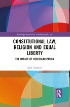 Routledge Research in Constitutional Law - Constitutional Law, Religion and Equal Liberty