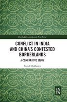 Routledge Contemporary Asia Series - Conflict in India and China's Contested Borderlands