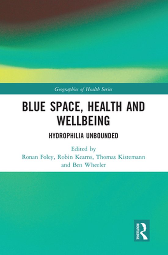Geographies of Health Series - Blue Space, Health and Wellbe ... - cover