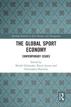 Routledge Research in Sport Business and Management - The Global Sport Economy