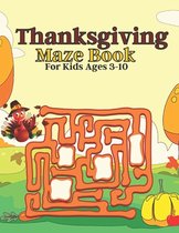 Thanksgiving Maze Book For Kids Ages 3-10