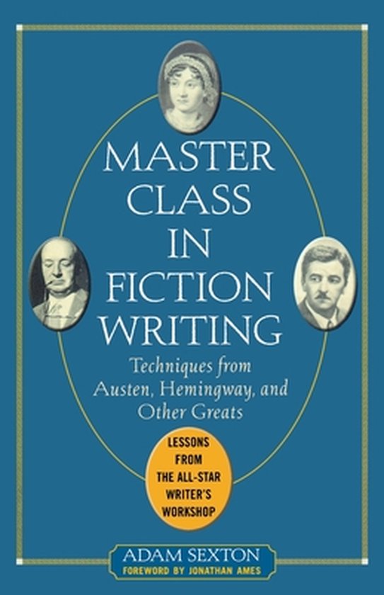 Master Class In Fiction Writing: Techniques From Austen, Hem - cover