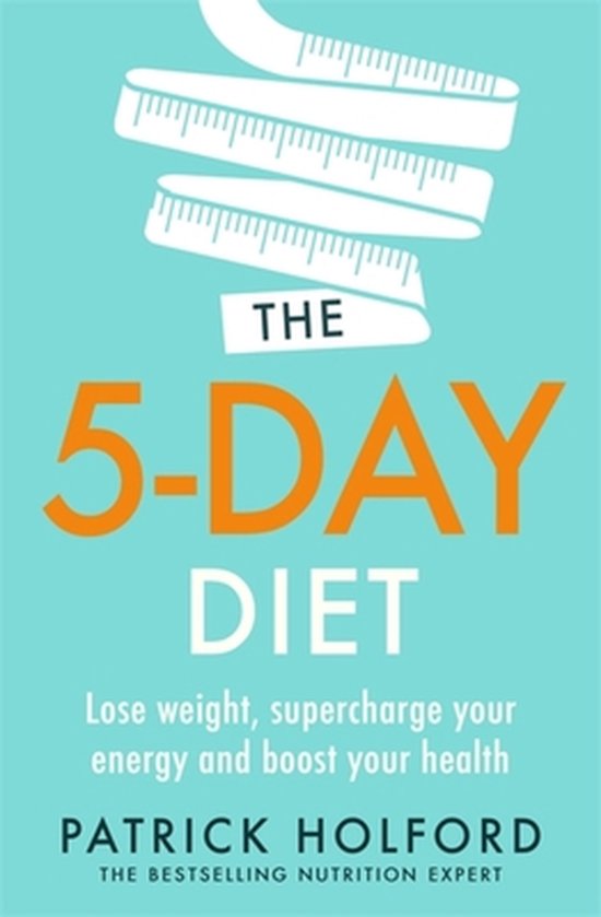The 5Day Diet Lose weight, supercharge your energy and reboo ... - cover