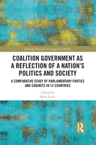 Routledge Research in Comparative Politics - Coalition Government as a Reflection of a Nation’s Politics and Society