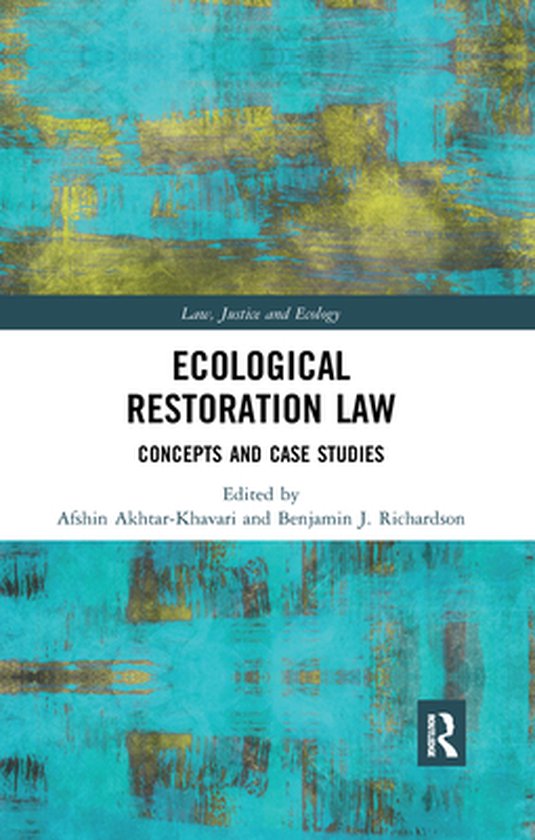 Law, Justice and Ecology - Ecological Restoration Law - cover