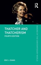 The Making of the Contemporary World - Thatcher and Thatcherism