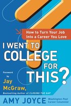 I Went to College for This?
