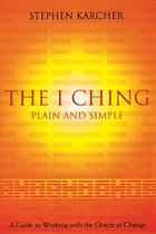 I Ching Plain And SimpleA Guide To Worki