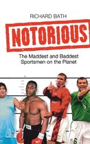 Notorious: The Maddest and Baddest Sportsmen on the Planet