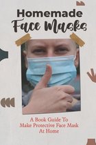 Homemade Face Masks