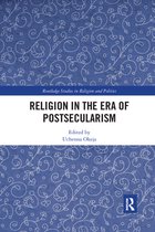 Routledge Studies in Religion and Politics - Religion in the Era of Postsecularism