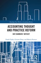 Routledge New Works in Accounting History - Accounting Thought and Practice Reform