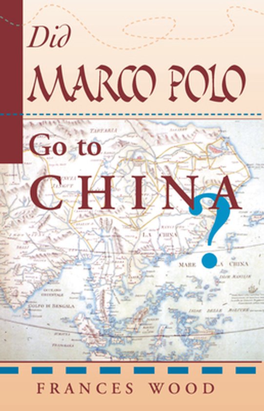 Did Marco Polo Go To China? - cover