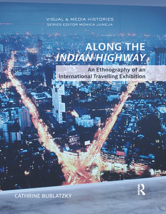 Visual and Media Histories - Along the Indian Highway - cover