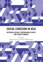 Routledge Studies on Comparative Asian Politics - Social Cohesion in Asia