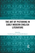Routledge Studies in Shakespeare - The Art of Picturing in Early Modern English Literature