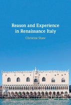 Reason and Experience in Renaissance Italy