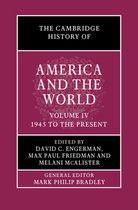 The Cambridge History of America and the World-The Cambridge History of America and the World: Volume 4, 1945 to the Present
