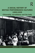 A Social History of British Performance Cultures 1900-1939