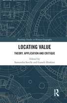 Routledge Studies in Human Geography - Locating Value