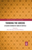 Routledge Monographs in Classical Studies - Thinking the Greeks